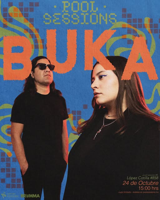 Flyer de Este 24 de octubre recibimos a @buka.m.x en nuestra próxima POOL SESSION