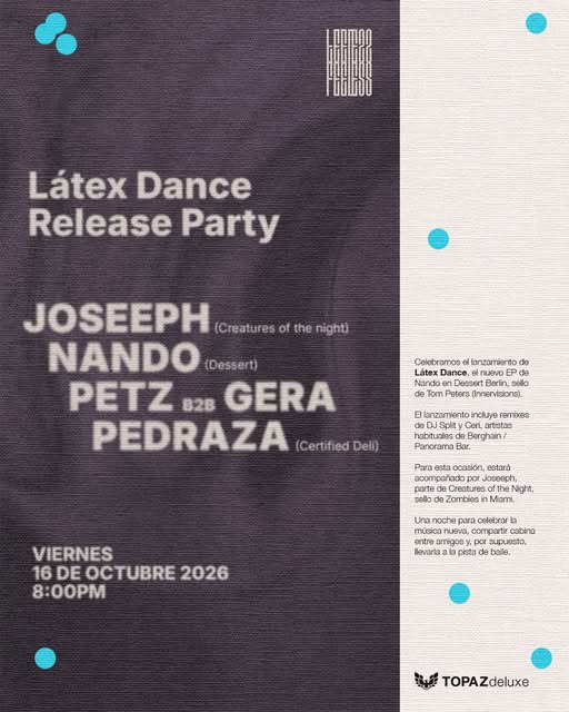 Flyer de Viernes. 8PM. Celebramos el lanzamiento de Látex Dance en TOPAZdeluxe